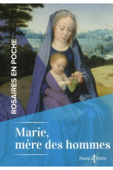 Rosaires en poche - marie, mere des hommes