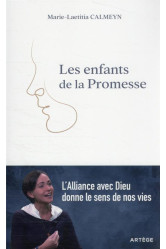 Les enfants de la promesse - l'alliance avec dieu donne le sens de nos vies