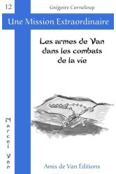 Les armes de van dans les combats de la vie