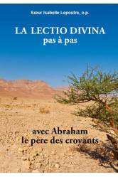 La lectio divina pas à pas avec abraham, le père des croyants