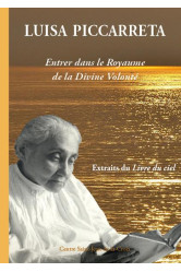 Luisa piccarreta : entrer dans le royaume de la divine volonté