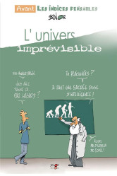 L'univers imprévisible