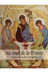 Au seuil de la trinite - l icone d andrei roublev