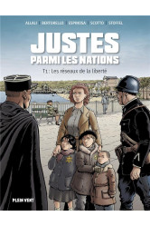 Les justes parmi les nations 1 - les reseaux de la liberte