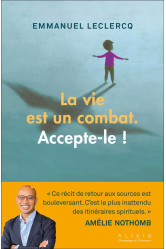 La vie est un combat. accepte-le !