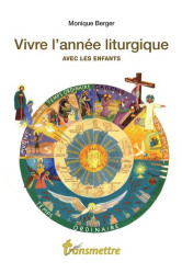 Vivre l'année liturgique avec les enfants