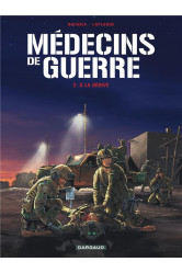 Medecins de guerre - tome 2 - a la derive