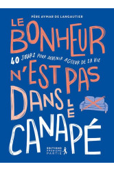 Le bonheur n’est pas dans le canapé prix sllr 2024