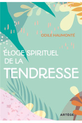 éloge spirituel de la tendresse