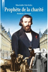 Prophète de la charité, frédéric ozanam - les sentinelles