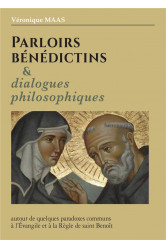Parloirs benedictins et dialogues philosophiques - autour de quelques paradoxes communs a l-evangile