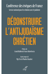 Deconstruire l'antijudaisme chretien