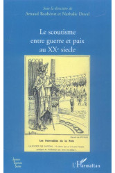 Le scoutisme entre guerre et paix au xxe siecle