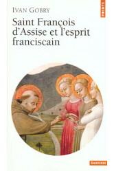 Saint francois d'assise et l'esprit franciscain