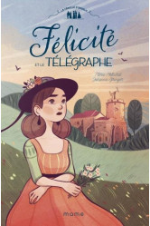 Felicite et le telegraphe, tome 2