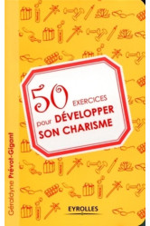 50 exercices pour developper son charisme