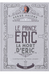 La mort d'eric - prince eric t4 - edition collector