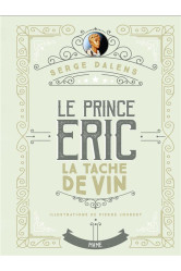 La tache de vin - prince eric t3 - edition collector