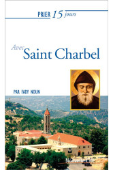 Prier 15 jours avec... t.214 : saint charbel