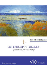 Imagination et vie interieure  -  lettres spirituelles  -  presentees par jean remy