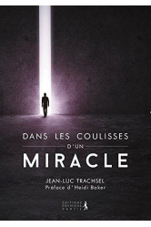 Dans les coulisses d'un miracle