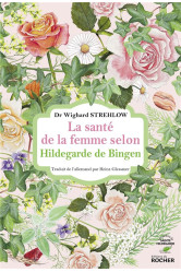 La santé de la femme selon hildegarde de bingen