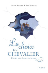 Le choix du chevalier, d'après saint ignace de loyola