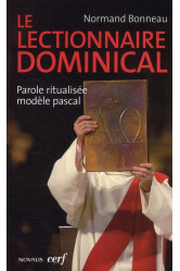 Le lectionnaire dominical  -  parole ritualisee modele pascal