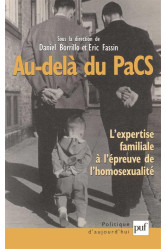 Au-dela du pacs  -  l'expertise familiale a l'epreuve de l'homosexualite (2e edition)