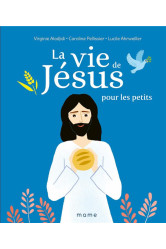 La vie de jésus pour les petits