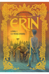 Le royaume perdu d-erin - t01 - le mercenaire