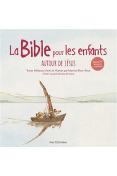 La bible des enfants (jaquette blanche) - autour de jesus - edition illustree
