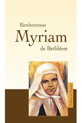 Bienheureuse myriam de bethleem