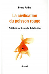 La civilisation du poisson rouge