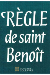 La regle de saint benoit