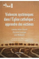 Violence systemique - les abus sexuels dans l-eglise catholique: apprendre des victimes