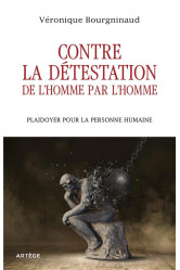 Contre la détestation de l'homme par l'homme