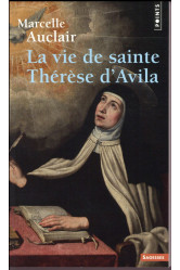 La vie de sainte thérèse d'avila