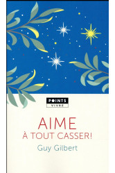 Aime à tout casser!