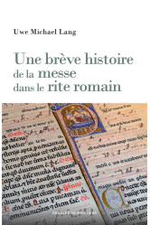 Une brève histoire de la messe dans le rite romain