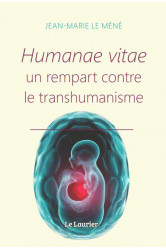 Humanae vitae - un rempart contre le transhumanisme