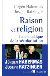 Raison et religion  -  dialectique de la secularisation