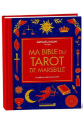 Ma bible du tarot de marseille  -  le guide de reference illustre