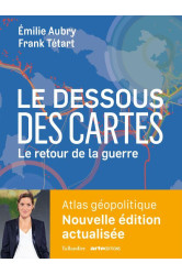 Dessous des cartes compact : atlas geopolitique