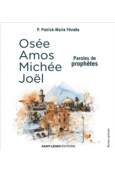 Paroles de prophetes - osee, amos, michee, joel
