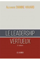 Le leadership vertueux - 2eme edition