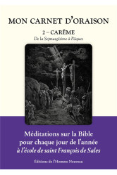 Mon carnet d oraison tome 2 - careme - de la septuagesime a paques - edition illustree