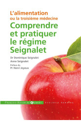 Comprendre et pratiquer le régime seignalet