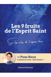 Les 9 fruits de l-esprit saint - sur les ailes de l-oiseau bleu - edition illustree