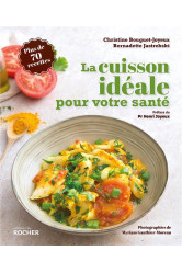 La cuisson idéale pour votre santé